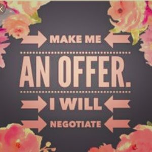 Make me an offer! I will negotiate!